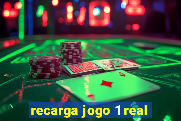 recarga jogo 1 real